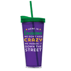 22oz We Don't Hide Crazy We Parade It Down The Street Double Tumbler (Each)