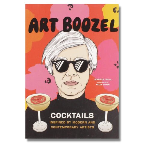 Art Boozel | Cocktails Inspired by Modern and Contemporary Artists Book (Each)