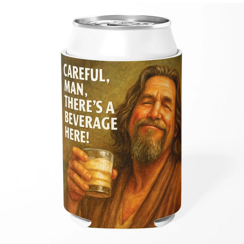 Careful Man There's A Beverage Here Can Cooler (Each)