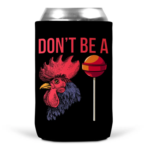 Don't Be A Cocksucker Can Cooler in Black (Each)
