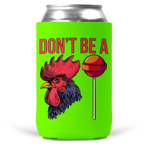 Don't Be A Cocksucker Can Cooler in Lime Green (Each)