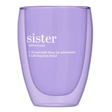 Sister - Double Wall Stemless Wine Glass (Each)