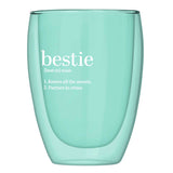 Bestie - Double Wall Stemless Wine Glass (Each)