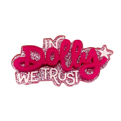 In Dolly We Trust Hair Clip (Each)