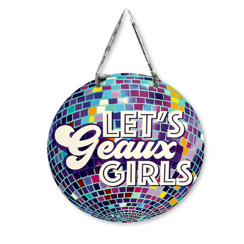 Let's Geaux Girls Disco Ball Door Hanger (Each)