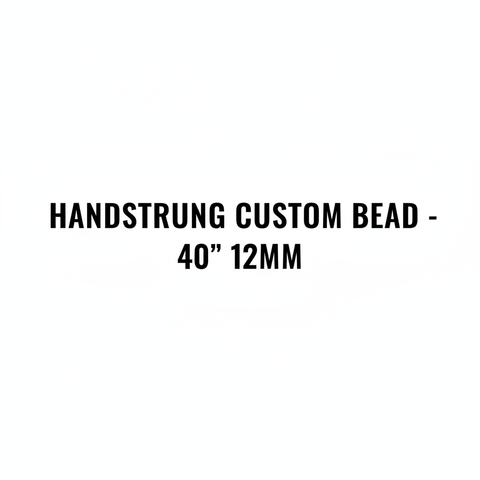 Handstrung Custom Bead - 40" 12mm
